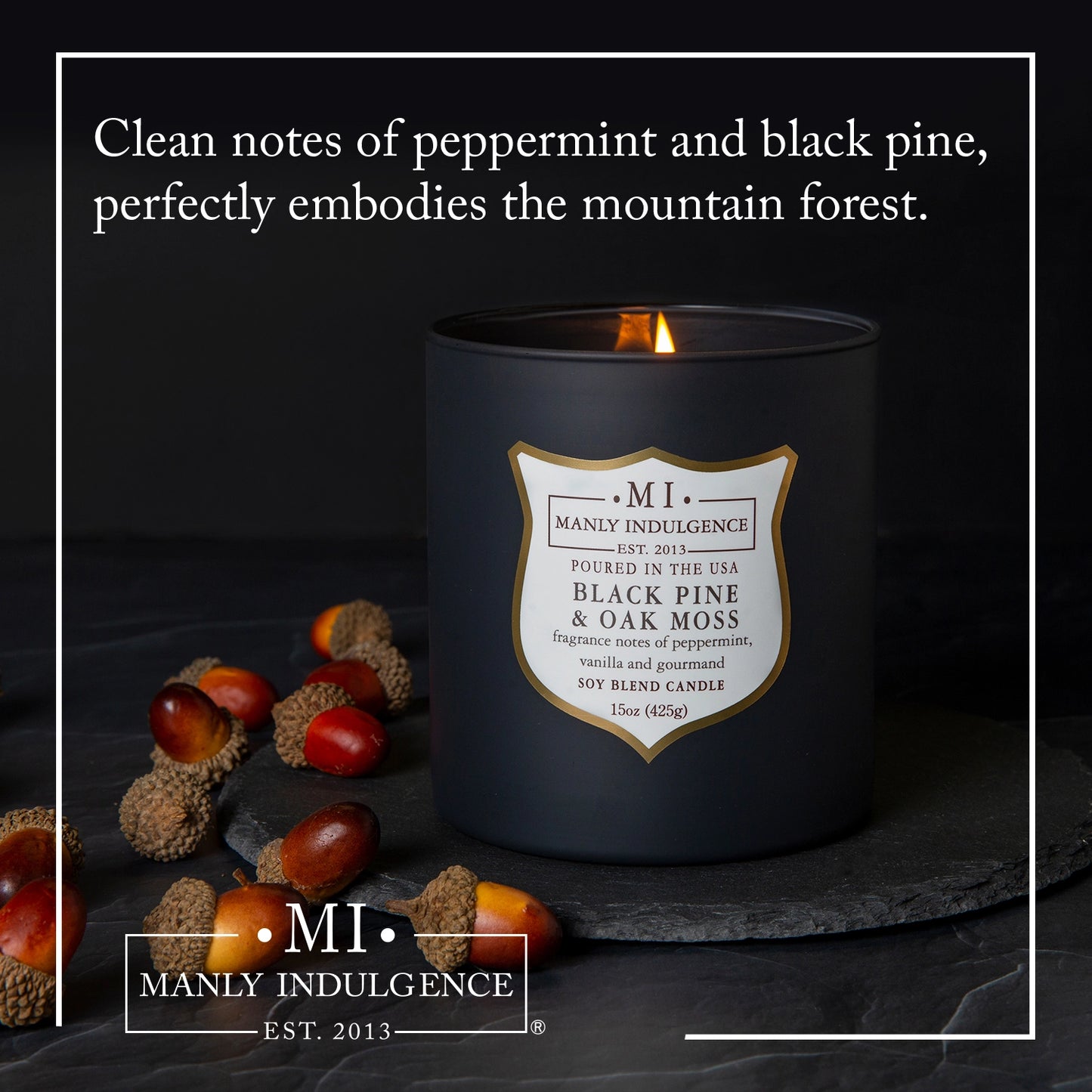 Manly Indulgence - Signature Black Pine & Oak Moss
