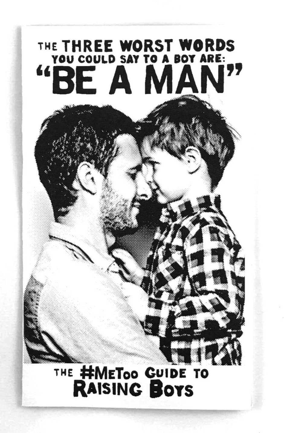 Microcosm Publishing & Distribution - Three Worst Words You Could Say To a Boy are Be a Man (Zine)