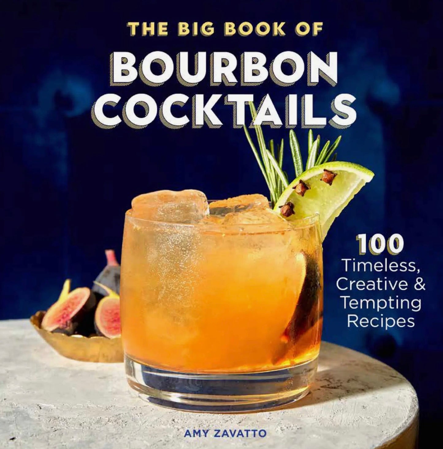 The Big Book Of Bourbon Cocktails