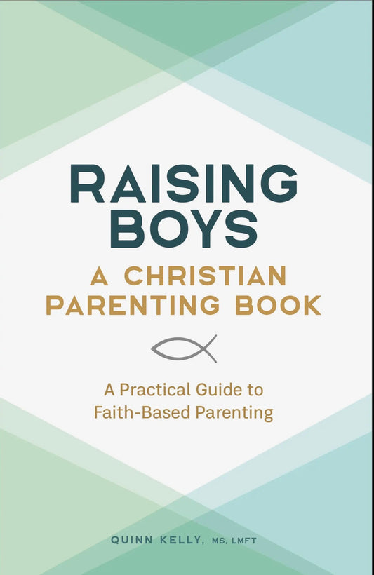 Raising Boys - A Christian Parenting Book